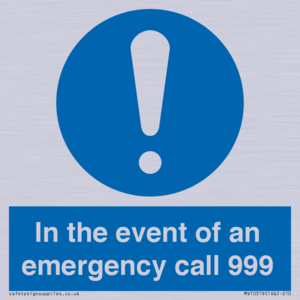 In the event of an emergency call 999